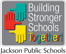 Building Stronger Schools Together! - Jackson Public Schools