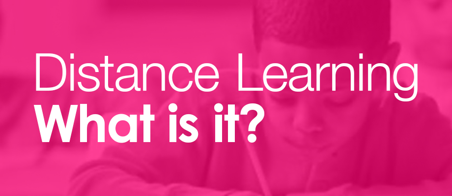 Distance Learning: What is it?
