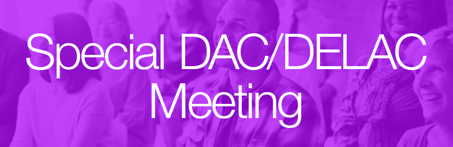 Special DAC/DELAC Meeting