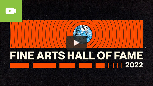 2022 Fine Arts Hall of Fame Awards